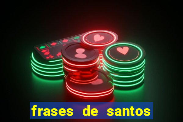 frases de santos sobre o natal